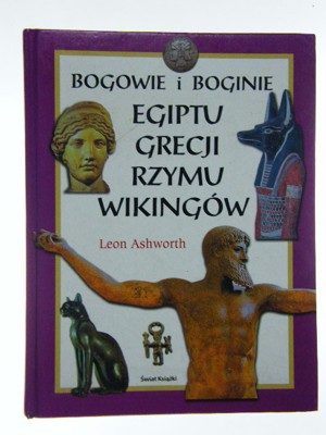 Bogowie i boginie Egiptu, Grecji, Rzymu, Wikingów i Krajów Skandynawskich