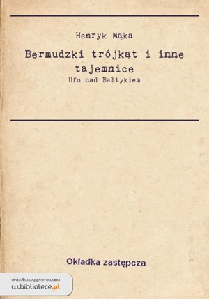 Bermudzki trójkąt i inne tajemnice