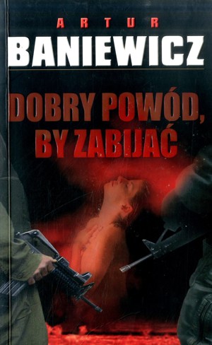 Dobry powód, by zabijać