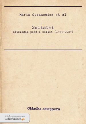 Solistki. Antologia poezji kobiet (1989-2009)