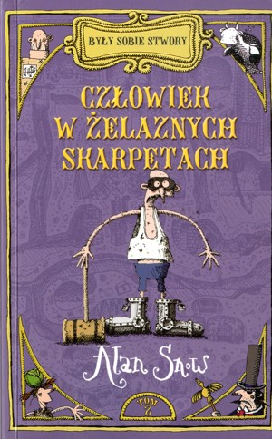 Były sobie stwory. Człowiek w żelaznych skarpetach
