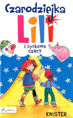 Czarodziejka Lili i cyrkowe czary