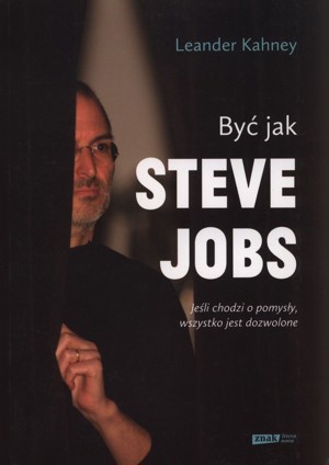 Być jak Steve Jobs