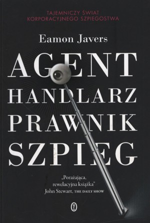 Agent, handlarz, prawnik, szpieg