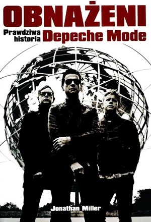 Obnażeni. Prawdziwa historia Depeche Mode.