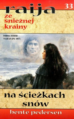 Raija ze śnieżnej krainy (33). Na ścieżkach snów