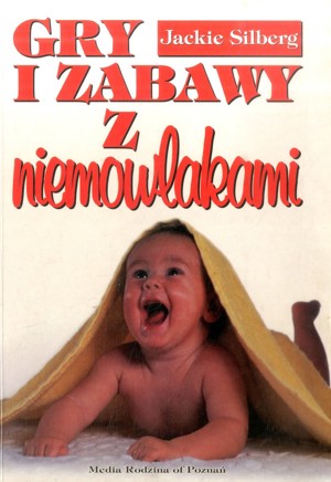 Gry i zabawy z niemowlakami