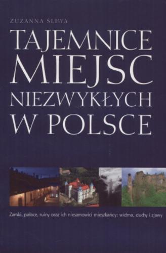 Tajemnice miejsc niezwykłych w Polsce