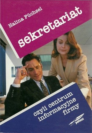 Sekretariat czyli centrum informacyjne firmy