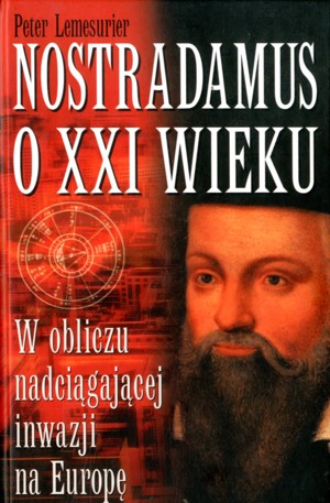 Nostradamus o XXI wieku