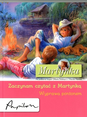 Martynka. Zaczynam czytać z Martynką. Wyprawa pontonem