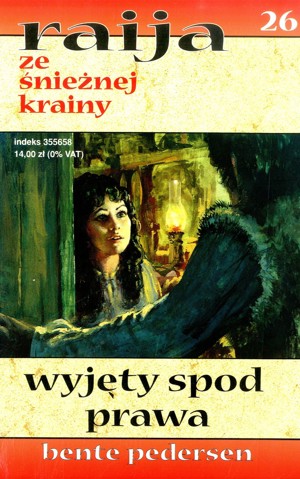 Raija ze śnieżnej krainy (26). Wyjęty spod prawa