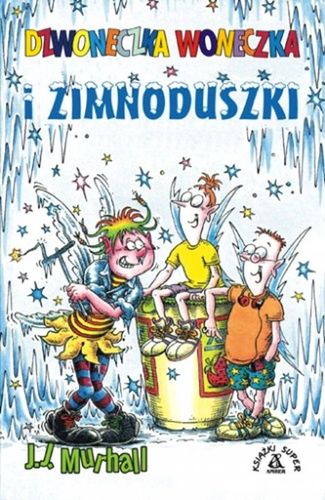 Dzwoneczka Woneczka i zimnoduszki