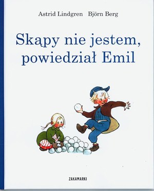 Skąpy nie jestem;  powiedział Emil
