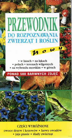 Przewodnik do rozpoznawania zwierząt i roślin. Nowy