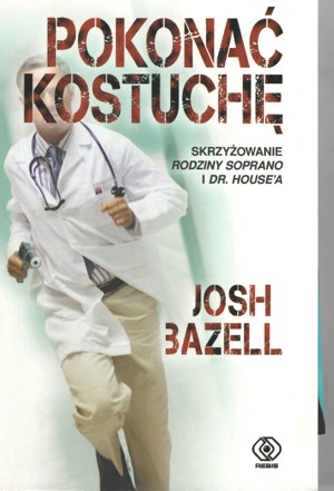 Pokonać kostuchę