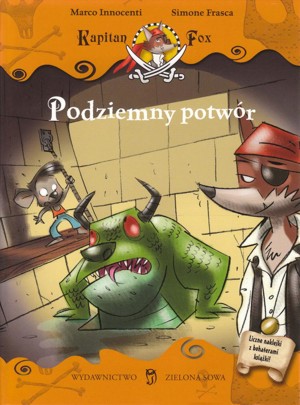 Kapitan Fox. Podziemny potwór.