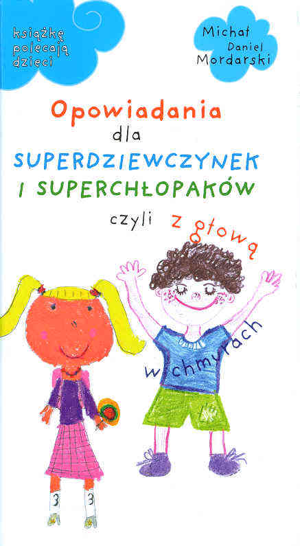Opowiadania dla superdziewczynek i superchłopaków, czyli z głową w chmurach