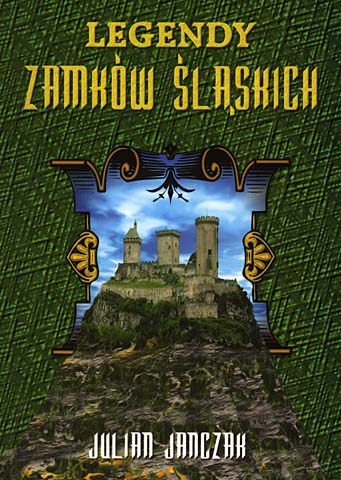 Legendy zamków śląskich