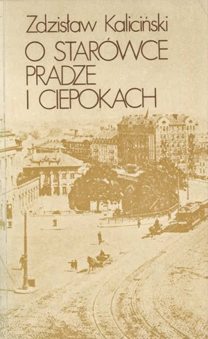 O Starówce, Pradze i ciepokach