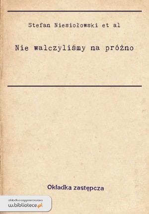Nie walczyliśmy na próżno