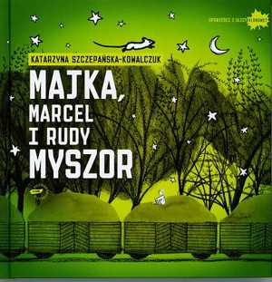 Majka; Marcel i Rudy Myszor