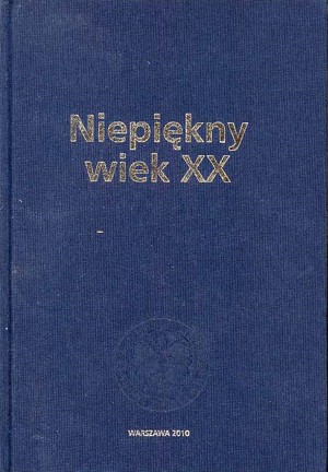 Niepiękny wiek XX
