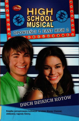 High School Musical. Opowieści z East High 2. Duch Dzikich Kotów