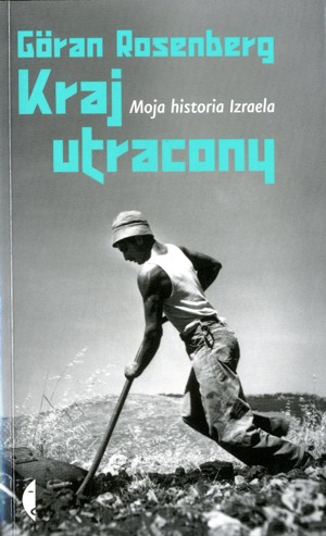 Kraj utracony. Moja historia Izraela