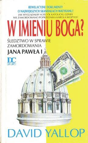 W imieniu Boga? śledztwo w sprawie zamordowania Jana Pawła I