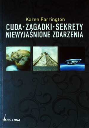 Cuda, zagadki, sekrety, niewyjaśnione zdarzenia