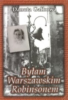 Byłam Warszawskim Robinsonem