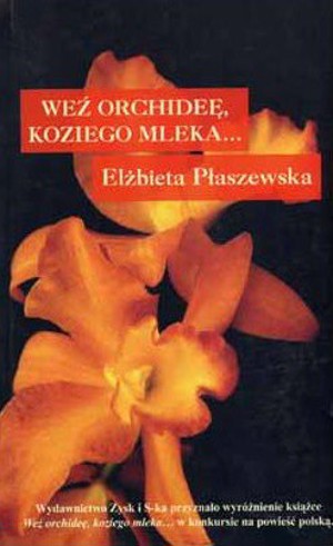 Weź orchideę, koziego mleka