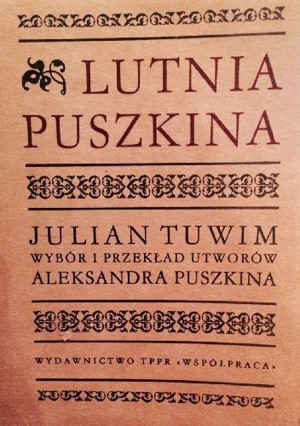 Lutnia Puszkina. Julian Tuwim wybór i przekład utworów Aleksandra Puszkina