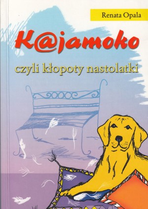 K@jamoko czyli kłopoty nastolatki