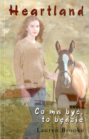 Heartland. Co ma być, to będzie