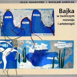 Bajka w Twórczym Rozwoju i Arteterapii