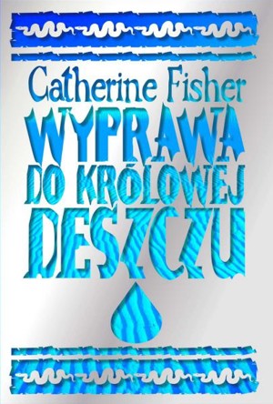 Wyprawa do Królowej Deszczu