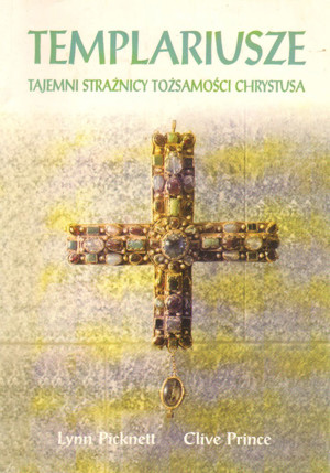 Templariusze. Tajemni strażnicy tożsamości Chrystusa