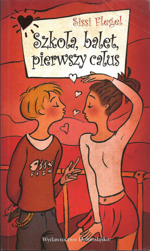 Szkoła, balet, pierwszy całus