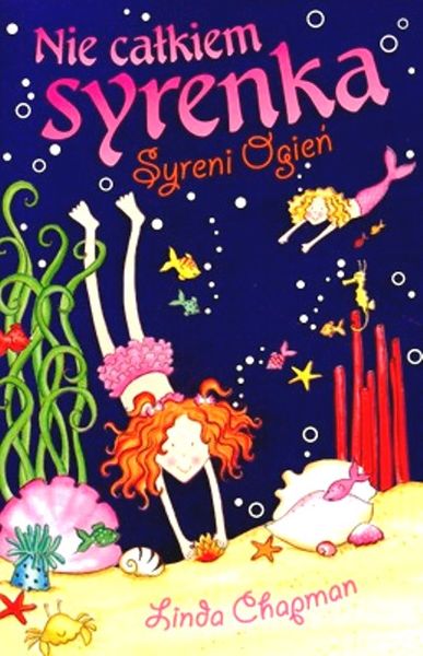 Nie całkiem syrenka. Syreni ogień