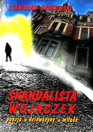 Skandalista Wojaczek. Poezja, dziewczyny, miłość