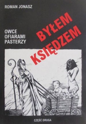 Byłem księdzem. Owce ofiarami pasterzy