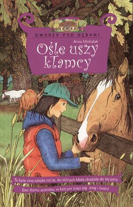 Dworek pod Dębami: Ośle uszy kłamcy