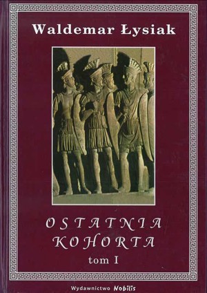 Ostatnia kohorta, T. 1