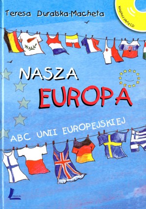 Nasza Europa. ABC Unii Europejskiej