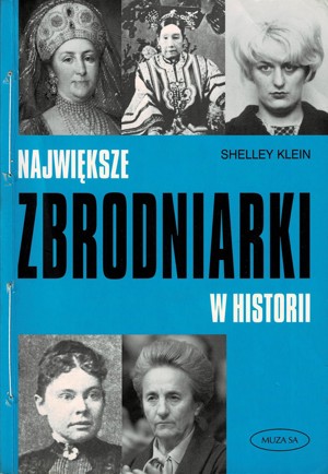 Największe zbrodniarki w historii