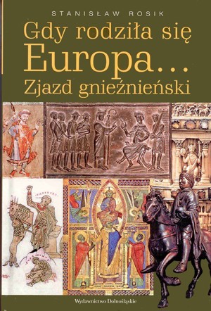 Gdy rodziła się Europa… Zjazd gnieźnieński