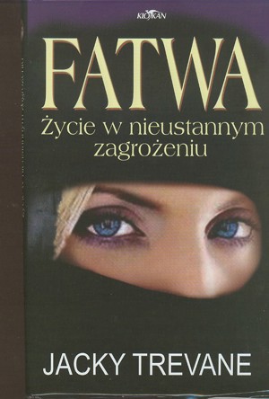 Fatwa. Życie w nieustannym zagrożeniu