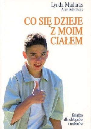Co się dzieje z moim ciałem? Książka dla chłopców i rodziców